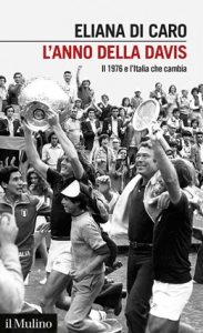 Sport e dintorni – L’Italia del 1976, l’anno della Davis in Cile